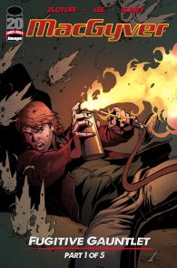 MacGyver vuelve, en forma de cómic; preview de "Fugitive's Gauntlet" | Cover 1