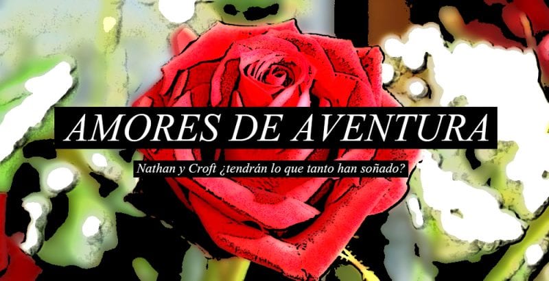 Nathan, Croft: Amores de Aventura | Web Cómic