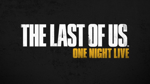 Sony anuncia The Last of Us: One Night Live